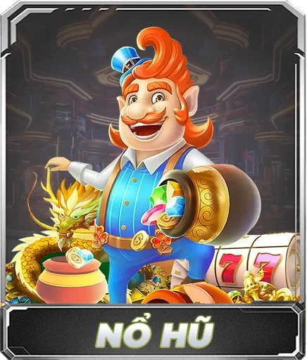 Sảnh Nổ Hũ